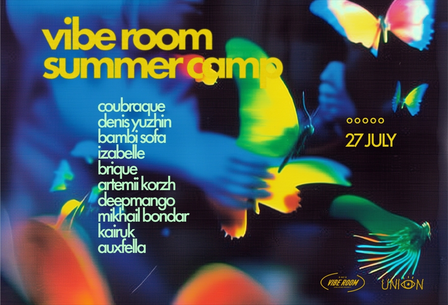 27.07 | VIBE ROOM [ДВОР И ЗАЛ] @Union