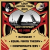 Loud Nation Tour 2013: Autoscan, Equal Minds Theory, Cosmonauts Day, Tombstone Piledriver